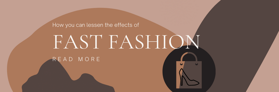 How You Can Help Lessen The Effects Of Fast Fashion